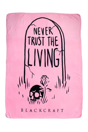 Never Trust The Living - Pink Throw Blanket